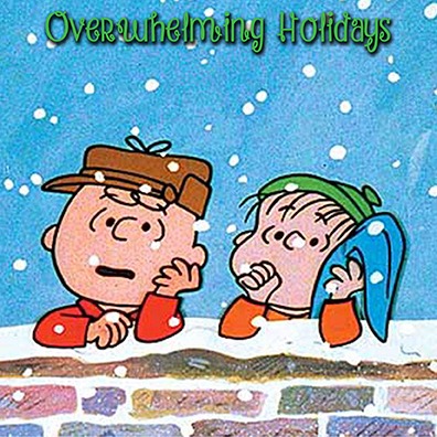 overwhelming holidays