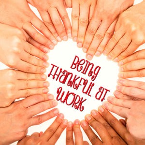 Being Thankful At Work